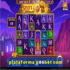 plataforma p86bet com